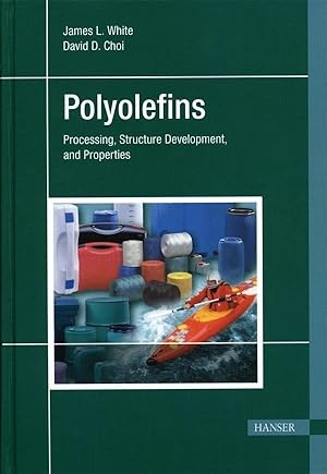 Bild des Verkufers fr Polyolefins: Processing, Structure Development, and Properties zum Verkauf von moluna