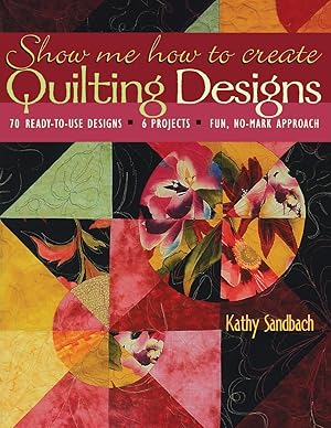 Bild des Verkufers fr Show Me How to Create Quilting Designs - Print on Demand Edition zum Verkauf von moluna