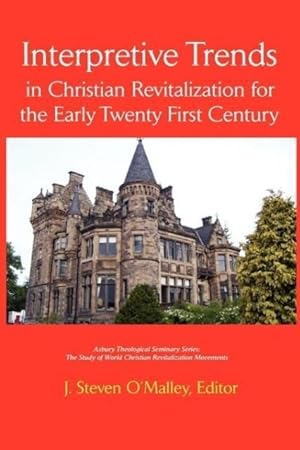 Bild des Verkufers fr Interpretive Trends in Christian Revitalization for the Early Twenty First Century zum Verkauf von moluna