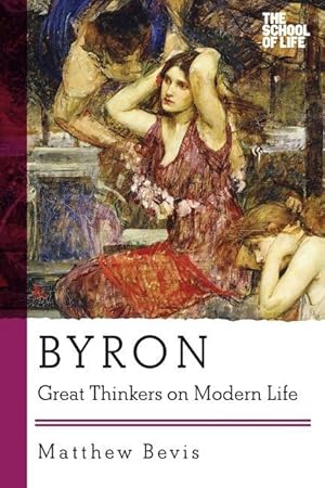 Bild des Verkufers fr Byron - Great Thinkers on Modern Life zum Verkauf von moluna