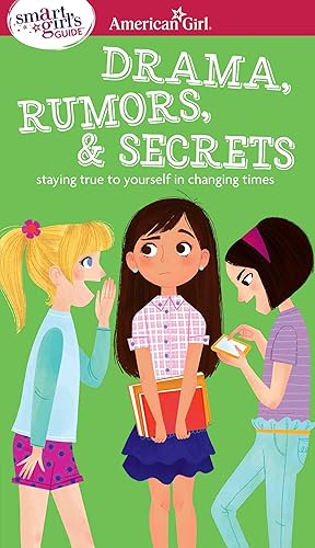 Bild des Verkufers fr A Smart Girl\ s Guide: Drama, Rumors & Secrets: Staying True to Yourself in Changing Times zum Verkauf von moluna