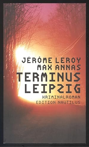 Bild des Verkufers fr Terminus Leipzig. Kriminalroman. zum Verkauf von Versandantiquariat Markus Schlereth