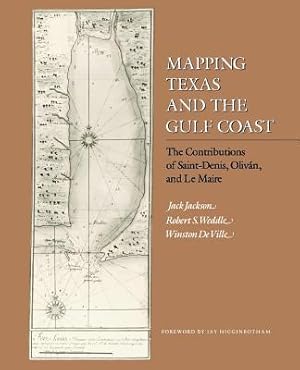 Imagen del vendedor de Mapping Texas and the Gulf Coast: The Contributions of Saint-Denis, Olivn, and Le Maire a la venta por moluna