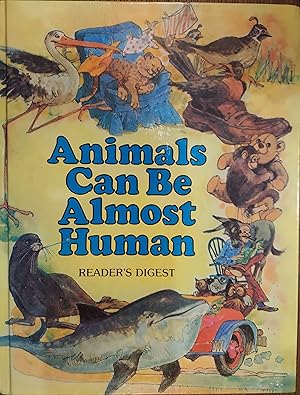 Seller image for Animals Can Be Almost Human for sale by The Book House, Inc.  - St. Louis