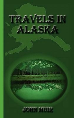 Seller image for Travels in Alaska for sale by moluna