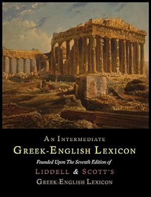 Bild des Verkufers fr An Intermediate Greek-English Lexicon zum Verkauf von moluna