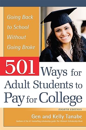 Bild des Verkufers fr 501 Ways for Adult Students to Pay for College: Going Back to School Without Going Broke zum Verkauf von moluna