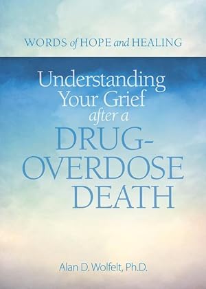 Bild des Verkufers fr Understanding Your Grief After a Drug-Overdose Death zum Verkauf von moluna