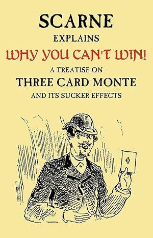 Bild des Verkufers fr Why You Can t Win (John Scarne Explains): A Treatise on Three Card Monte and Its Sucker Effects zum Verkauf von moluna