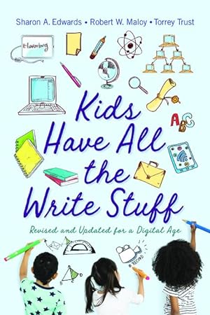 Imagen del vendedor de Kids Have All the Write Stuff: Revised and Updated for a Digital Age a la venta por moluna