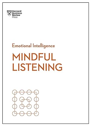 Bild des Verkufers fr Mindful Listening (HBR Emotional Intelligence Series) zum Verkauf von moluna
