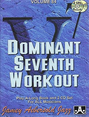 Dominant Seventh Workout, Vol. 84: Play-a-Long Book and 2 CD Set for All Musicians