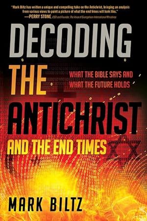 Bild des Verkufers fr Decoding the Antichrist and the End Times: What the Bible Says and What the Future Holds zum Verkauf von moluna