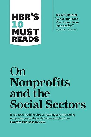 Bild des Verkufers fr Hbr\ s 10 Must Reads on Nonprofits and the Social Sectors zum Verkauf von moluna