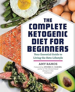 Bild des Verkufers fr The Complete Ketogenic Diet for Beginners: Your Essential Guide to Living the Keto Lifestyle zum Verkauf von moluna