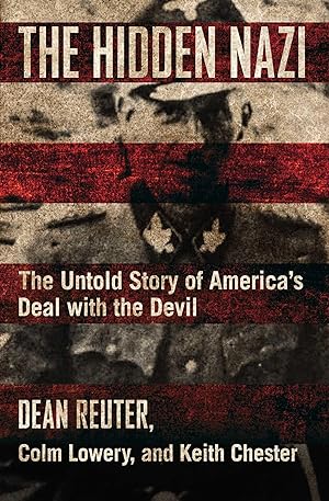 Bild des Verkufers fr The Hidden Nazi: The Untold Story of America\ s Secret Deal with the Devil zum Verkauf von moluna