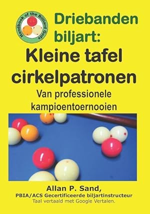 Bild des Verkufers fr Driebanden Biljart - Kleine Tafel Cirkelpatronen: Van Professionele Kampioentoernooien zum Verkauf von moluna