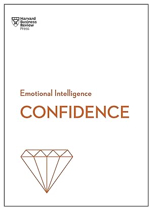 Bild des Verkufers fr Confidence (HBR Emotional Intelligence Series) zum Verkauf von moluna