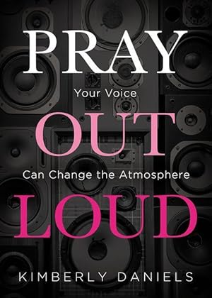 Bild des Verkufers fr Pray Out Loud: Your Voice Can Change the Atmosphere zum Verkauf von moluna