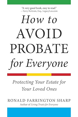 Bild des Verkufers fr How to Avoid Probate for Everyone: Protecting Your Assets for Your Loved Ones zum Verkauf von moluna