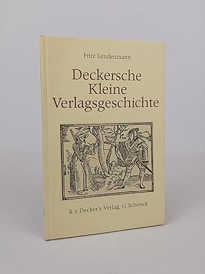 Bild des Verkufers fr Deckersche Kleine Verlagsgeschichte zum Verkauf von ANTIQUARIAT Franke BRUDDENBOOKS