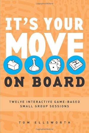 Immagine del venditore per It?s Your Move--on Board: 12 Interactive Game-based Small Group Sessions venduto da WeBuyBooks