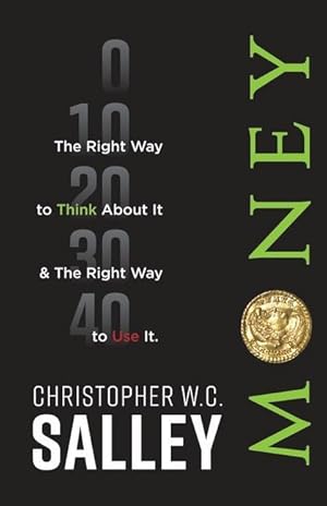 Imagen del vendedor de Money: The Right Way to Think About it & The Right Way to Use it. a la venta por moluna