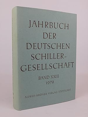 Bild des Verkufers fr Jahrbuch der Deutschen Schillergesellschaft 1979. Band 23 Internationales Organ fr Neuere Deutsche Literatur Band 23 1979 zum Verkauf von ANTIQUARIAT Franke BRUDDENBOOKS