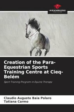 Bild des Verkufers fr Creation of the Para-Equestrian Sports Training Centre at Cieq-Belm zum Verkauf von BuchWeltWeit Ludwig Meier e.K.