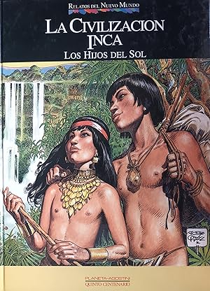 LA CIVILIZACION INCA: LOS HIJOS DEL SOL