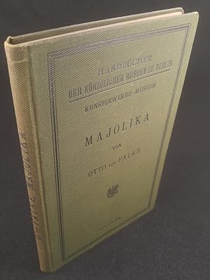 Image du vendeur pour Handbcher der kniglichen Museen zu Berlin, Kunstgewerbe-Museum: Majolika. mis en vente par ANTIQUARIAT Franke BRUDDENBOOKS