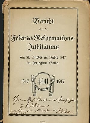Bericht über die Feier des Reformations-Jubiläums am 31. Oktober im Jahre 1917 im Herzogtum Gotha.
