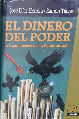 Imagen del vendedor de El dinero del poder a la venta por Librería Alonso Quijano