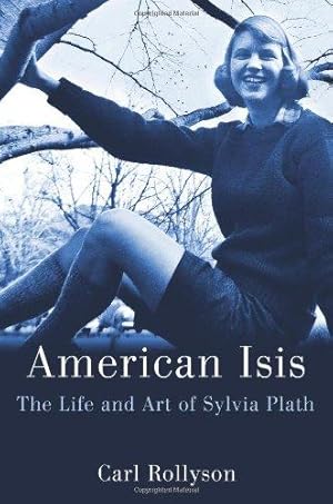 Image du vendeur pour American Isis: The Life and Art of Sylvia Plath mis en vente par WeBuyBooks
