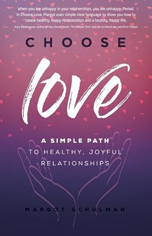 Imagen del vendedor de Choose Love: A Simple Path to Healthy, Joyful Relationships a la venta por moluna