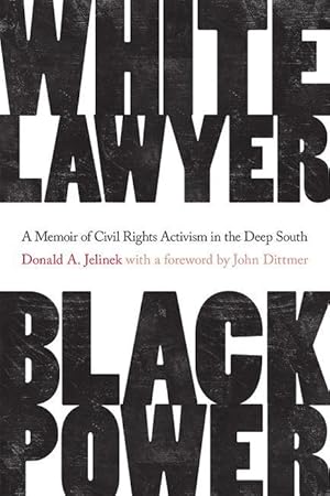 Bild des Verkufers fr White Lawyer, Black Power: A Memoir of Civil Rights Activism in the Deep South zum Verkauf von moluna