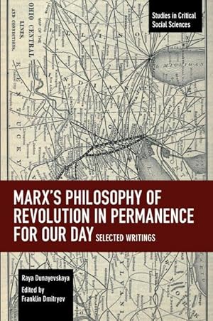 Bild des Verkufers fr Marx\ s Philosophy of Revolution in Permanence for Our Day: Selected Writings zum Verkauf von moluna