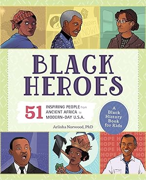 Bild des Verkufers fr Black Heroes: A Black History Book for Kids: 50 Inspiring People from Ancient Africa to Modern-Day U.S.A. zum Verkauf von moluna