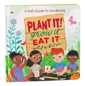 Bild des Verkufers fr Plant It, Grow It, Eat It! zum Verkauf von moluna