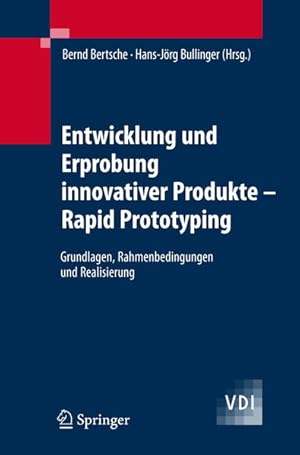 Bild des Verkufers fr Entwicklung und Erprobung innovativer Produkte - Rapid Prototyping: Grundlagen, Rahmenbedingungen und Realisierung (VDI-Buch) zum Verkauf von Studibuch