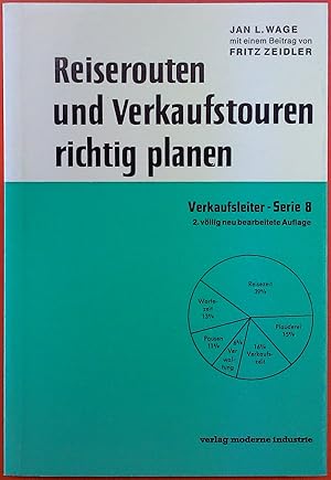 Bild des Verkufers fr Reiserouten und Verkaufstouren richtig planen. Verkaufsleiter -Serie 8, 2. vllig neu bearbeitete Aulage zum Verkauf von biblion2