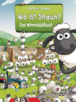 Shaun das Schaf - Wo ist Shaun? Das Wimmääälbuch