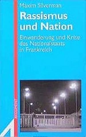 Bild des Verkufers fr Rassismus und Nation. Einwanderung und Krise des Nationalstaats in Frankreich zum Verkauf von Che & Chandler Versandbuchhandlung
