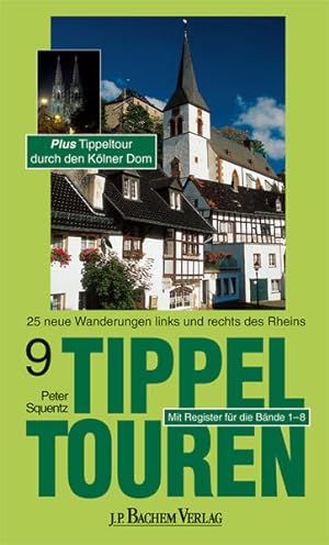 Tippeltouren 9 . 25 neue Wanderungen rechts und links des Rheins