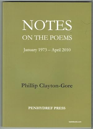 Notes On The Poems: Contextual Notes On Poems In Seven Books January 1973-April 2010