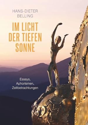 Seller image for Im Licht der tiefen Sonne Essays, Aphorismen, Zeitbetrachtungen for sale by Buchhandlung Bcken