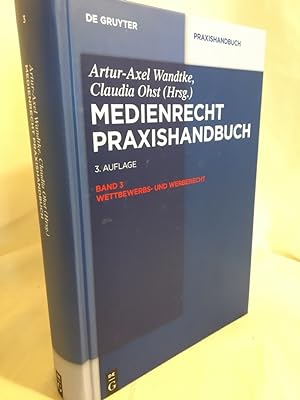 Imagen del vendedor de Praxishandbuch Medienrecht - Band 3: Wettbewerbs- und Werberecht. a la venta por Versandantiquariat Waffel-Schrder