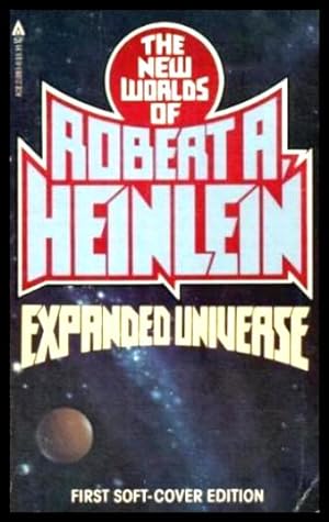 Seller image for EXPANDED UNIVERSE - The New Worlds of Robert A. Heinlein for sale by W. Fraser Sandercombe