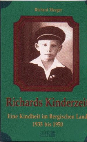 Seller image for Richards Kinderzeit Eine Jugend im Bergischen Land for sale by Buchhandlung Bcken