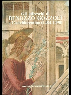 Immagine del venditore per Gli affreschi di Benozzo Gozzoli a Castelfiorentino 1484-1490 venduto da Librodifaccia